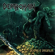 Deathchain - Deadmeat Disciples