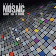 Sounds From the Ground - Mosaic