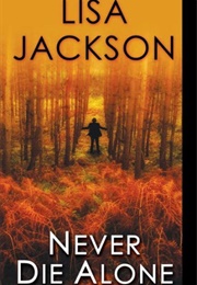 Never Die Alone (Lisa Jackson)