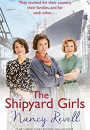 The Shipyard Girls (Nancy Revell)