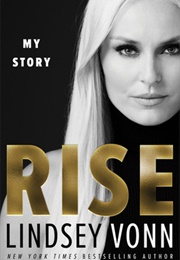 Rise: My Story (Lindsey Vonn)