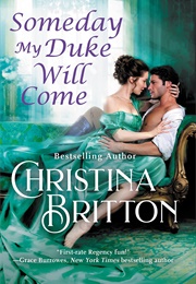 Someday My Duke Will Come (Christina Britton)