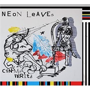 Neon Leaves - Cinéma Vérité