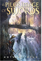 A Pilgrimage of Swords (Anthony Ryan)