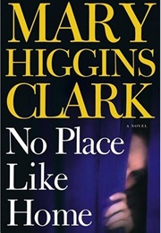 No Place Like Home (Mary Higgins Clark)