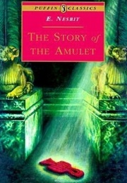 The Story of the Amulet (E. Nesbit)