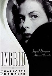 Ingrid: A Personal Biography (Charlotte Chandler)