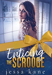 Enticing the Scrooge (Jessa Kane)