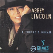 Abbey Lincoln - A Turtle&#39;s Dream