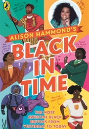 Black in Time : The Most Awesome Black Britons From Yesterday to Today (Alison Hammond)