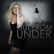 Out From Under - Britney Spears