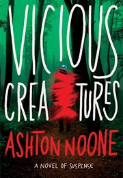 Vicious Creatures (Ashton Noone)