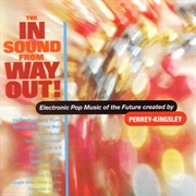 The in Sound From Way Out! (Perrey and Kingsley, 1966)