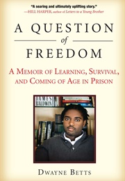 A Question of Freedom (Reginald Dwayne Betts)