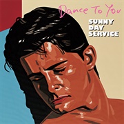 Sunny Day Service- Dance to You