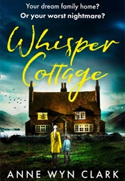 Whisper Cottage (Anne Wyn Clark)