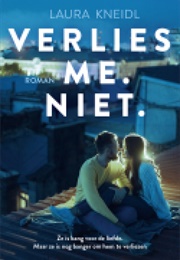 Verlies. Me. Niet (Laura Kneidl)