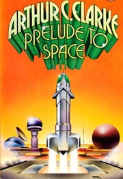 Prelude to Space (Arthur C. Clarke)