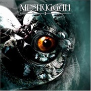 Meshuggah - I