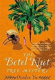 The Betel Nut Tree Mystery (Ovidia Yu)