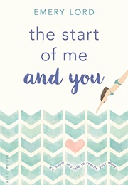 The Start of Me and You (Emery Lord)