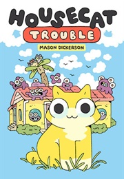 Housecat Trouble (Mason Dickerson)