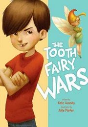 The Tooth Fairy Wars (Kate Coombs)