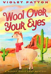 Wool Over Your Eyes (Violet Patton)