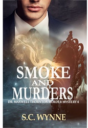 Smoke and Murders (S.C. Wynne)