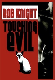 Touching Evil (Rob Knight)