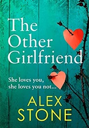 The Other Girlfriend (Alex Stone)