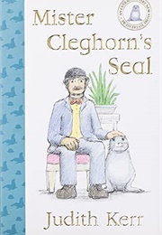 Mister Cleghorn&#39;s Seal (Judith Kerr)