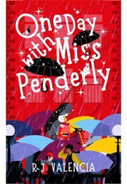 One Day With Miss Penderly (R.J. Valencia)