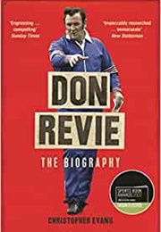 Don Revie: The Biography (Christopher Evans)