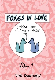 Foxes in Love Vol 1 (Toivo Kaartinen)