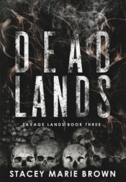 Dead Lands (Stacey Marie Brown)