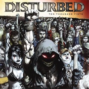 Ten Thousand Fists (Disturbed, 2005)