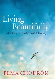 Living Beautifully (Pema Chödrön)