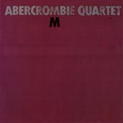 John Abercrombie Quartet - M