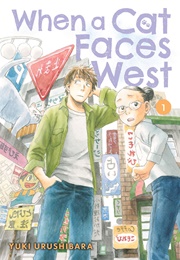 When a Cat Faces West Vol.1 (Yuki Urushibara)