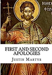 First and Second Apologies (Justin Martyr)