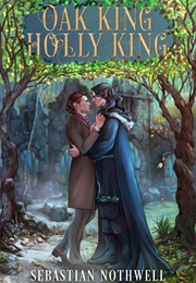 Oak King Holly King (Sebastian Nothwell)