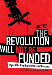 The Revolution Will Not Be Funded (INCITE)