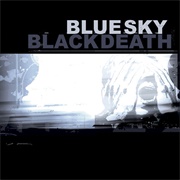 A Heap of Broken Images (Blue Sky Black Death, 2006)