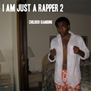 I Am Just a Rapper 2