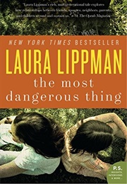 The Most Dangerous Thing (Laura Lippman)