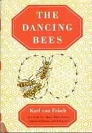 The Dancing Bees (Karl Von Frisch)