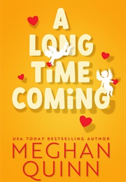 A Long Time Coming (Meghan Quinn)