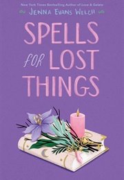 Spells for Lost Things (Jenna Evans Welch)