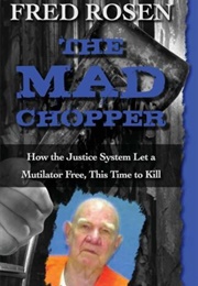 The Mad Chopper (Fred Rosen)